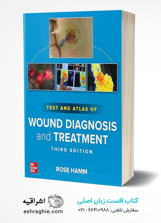 Text and Atlas of Wound Diagnosis and Treatment, Third Edition