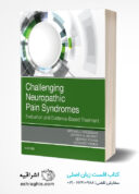 Challenging Neuropathic Pain Syndromes: Evaluation And Evidence-Based Treatment 1st Edition