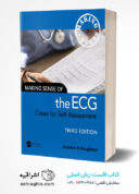 Making Sense Of The ECG: Cases For Self Assessment 3rd Edition