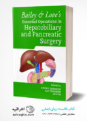 Bailey & Love’s Essential Operations In Hepatobiliary And Pancreatic Surgery